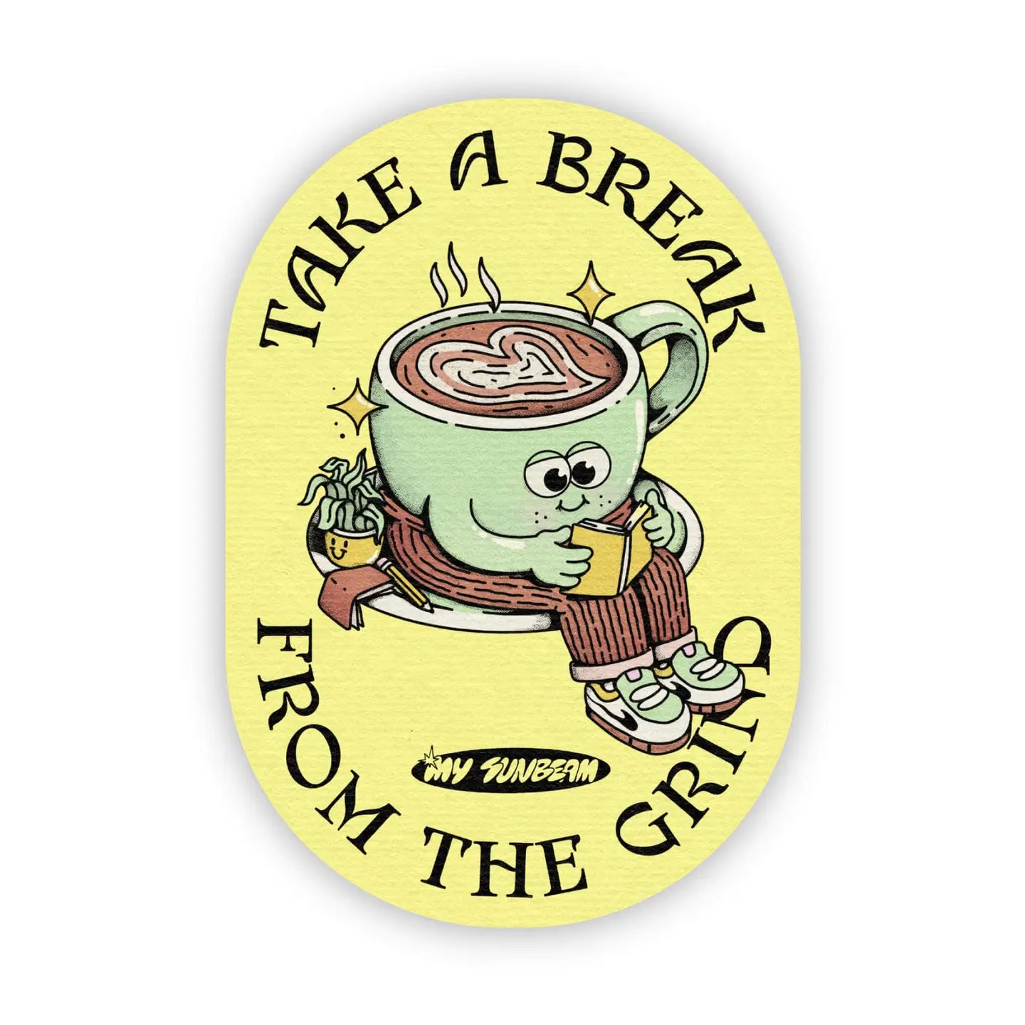 'Take A Break from the Grind' Sticker