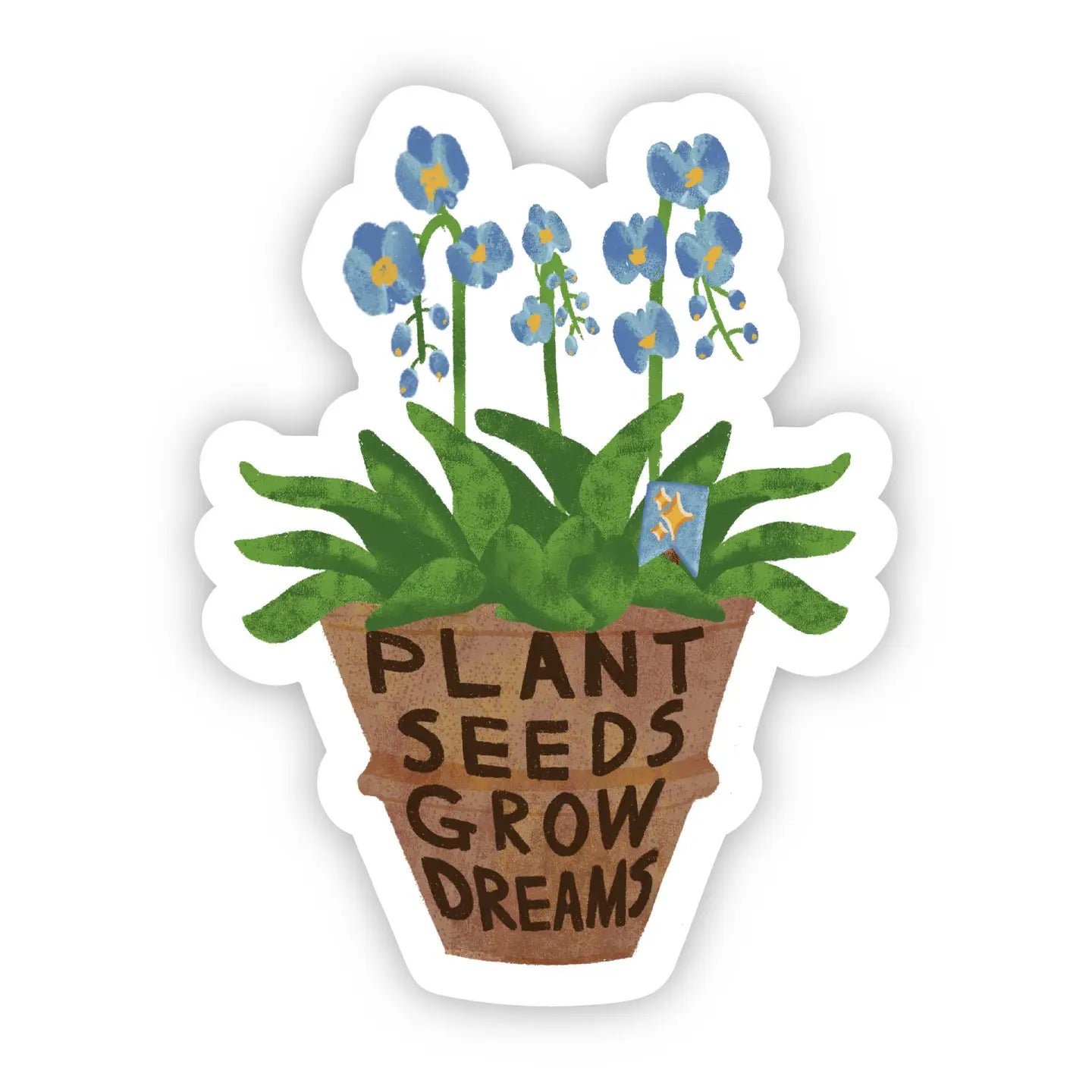 'Plant Seeds Grow Dreams' Sticker