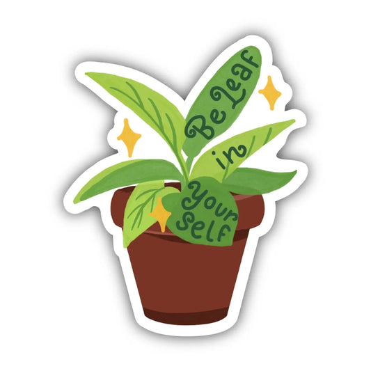 'Be Leaf in Yourself' Sticker