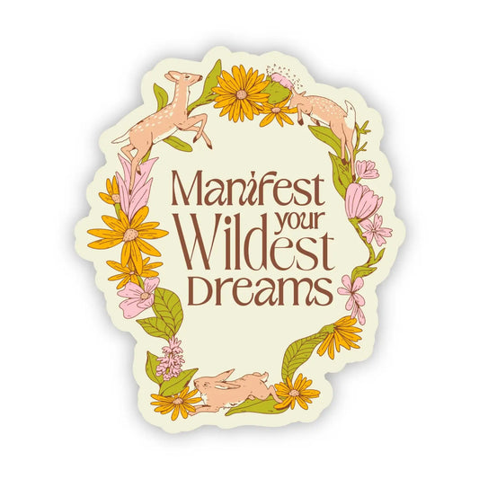 'Manifest Your Wildest Dreams' Sticker